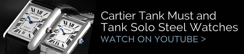 Cartier Tank Must XL vs Cartier Tank Solo Steel Watches Review | SwissWatchExpo
