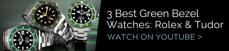 Best Green Bezel Watches - Rolex and Tudor