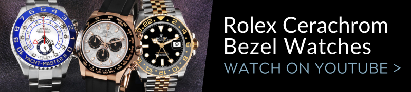 Rolex Cerachrom Bezel Watches